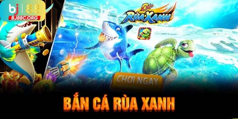 Khái quát thông tin chi tiết về tựa game bắn cá rùa xanh BJ88