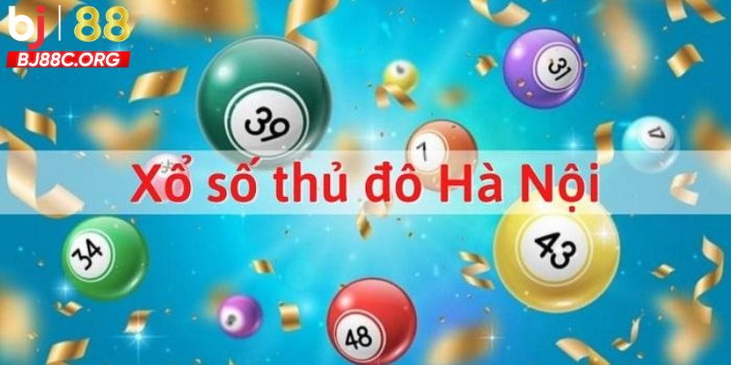 Xổ Số Hà Nội BJ88 Và Những Kinh Nghiệm Dành cho người chơi