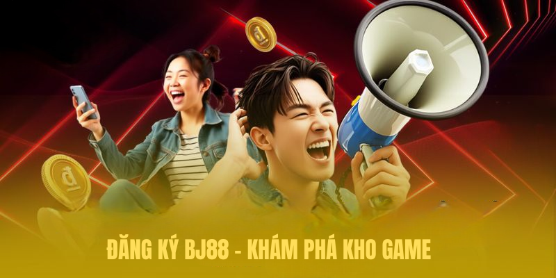 Đăng Ký BJ88 – Khám Phá Kho Game Và Ưu Đãi Siêu Khủng